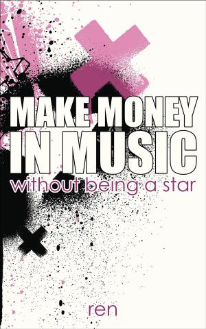 Cover of the book Make Money in Music Without Being a Star by John Hellier, Pete Wilky