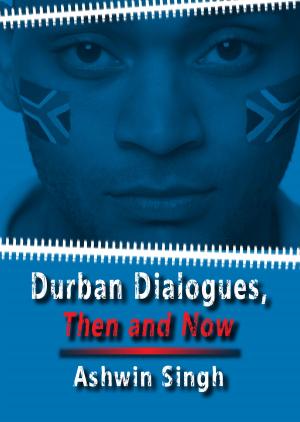 Cover of the book Durban Dialogues, Then and Now by Manjula Padmanabhan