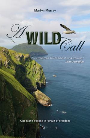 Cover of the book A Wild Call by Robin Knox-Johnston