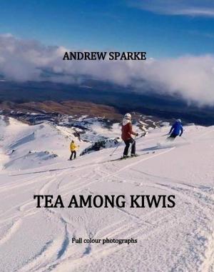 Cover of the book Tea Among Kiwis by Lee Benson
