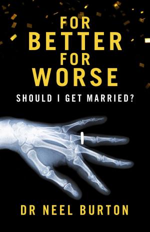 Book cover of For Better For Worse: Should I Get Married?