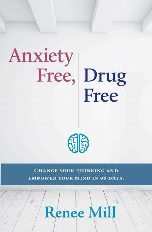 Cover of the book Anxiety free, Drug Free by Dr. Simon Longstaff
