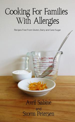 Cover of the book Cooking For Families With Allergies by Avril Sabine, Storm Petersen, Rhys Petersen