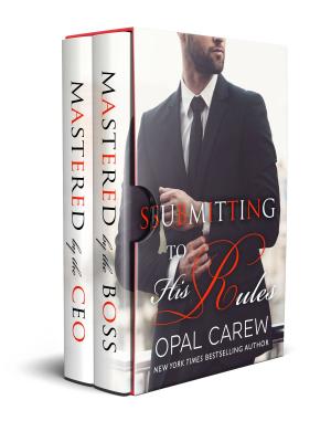 Cover of the book Submitting to His Rules by Amber Carew, Opal Carew
