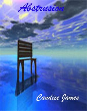 Cover of the book Abstrusion by Candice James