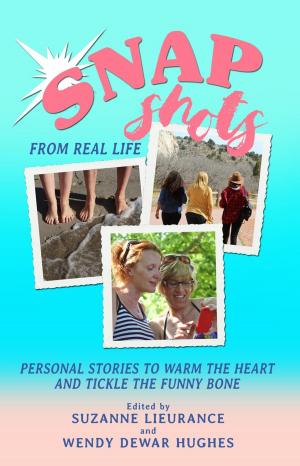 Cover of the book Snapshots from Real Life by Verna van Schaik