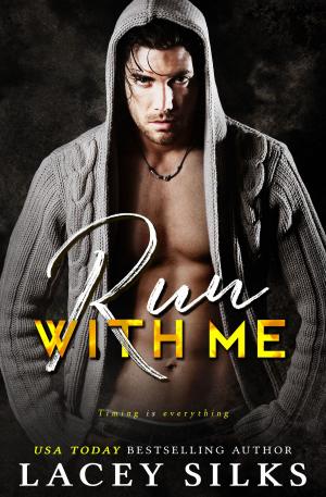 Cover of the book Run With Me by Lacey Silks