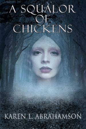 bigCover of the book A Squalor of Chickens by 