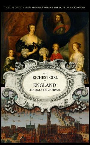Cover of the book The Richest Girl in England by Martyn Burke