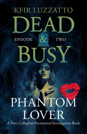 Book cover of Phantom Lover: Dead & Busy Episode 2