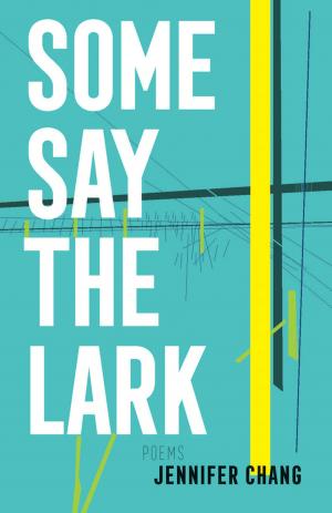 Cover of the book Some Say the Lark by Matthea Harvey