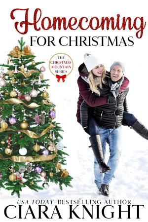Cover of the book Homecoming for Christmas by Ciara Knight