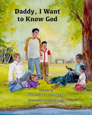 Cover of the book Daddy, I Want to Know God by Paige Jaeger