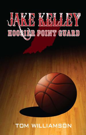 Book cover of Jake Kelley: Hoosier Point Guard