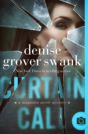 Cover of the book Curtain Call by Denise Grover Swank