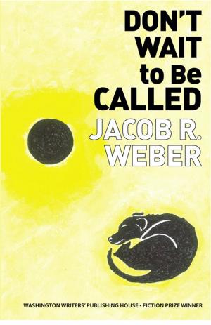 Cover of the book Don't Wait to Be Called by Barry Berg