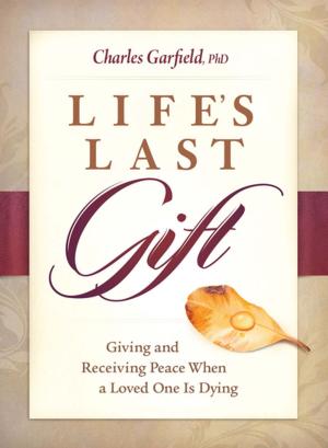 Cover of the book Life's Last Gift by Mark  B. Borg, Grant H Brenner, Daniel Berry