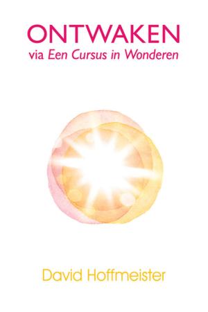 Book cover of Ontwaken Via Een Cursus in Wonderen