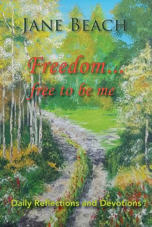 Cover of the book Freedom . . . Free to Be Me by Emalou King