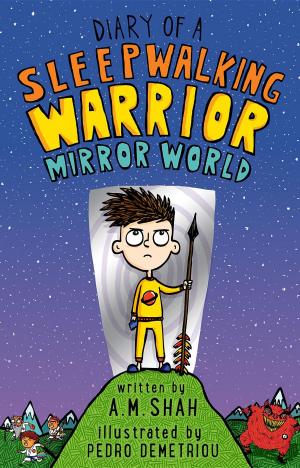 Cover of the book Diary of a 6th Grade Sleepwalking Warrior by A. M. Shah, Ph.D. Melissa Arias Shah