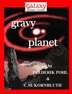 Cover of the book Gravy Planet by Ray Bradbury, Arthur C. Clarke, Kurt Vonnegut Jr., Alan Arkin