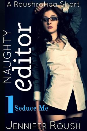 Book cover of Seduce Me: Naughty Editor