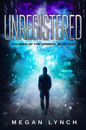 Cover of the book Unregistered by Anne-Marie Lacy