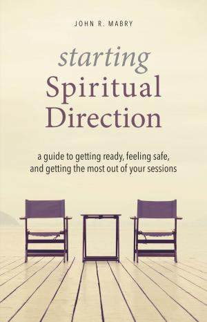 Cover of the book Starting Spiritual Direction by Serge A. Theriault