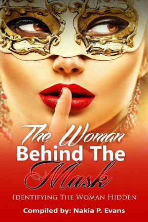 Cover of the book The Woman Behind the Mask: Identifying the Woman Hidden by Linda Williams