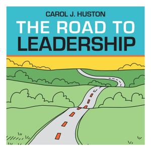 Cover of the book The Road to Leadership by Donna Helen Crisp, JD, MSN, RN, PMHCNS-BC