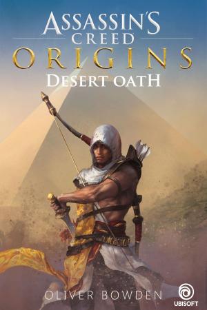 Book cover of Assassin's Creed Origins: Desert Oath