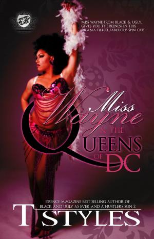 Cover of the book Miss Wayne & The Queens of D.C. (Book 3 in the Black & Ugly Series) by Kim Medina
