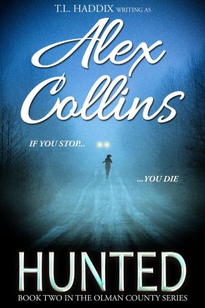 Cover of the book Hunted by Alex Collins, T. L. Haddix
