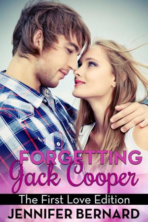 Cover of the book Forgetting Jack Cooper: The First Love Edition by Juniper Bell