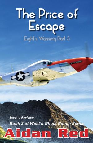 Cover of the book Eight's Warning: The Price of Escape by Aidan Red