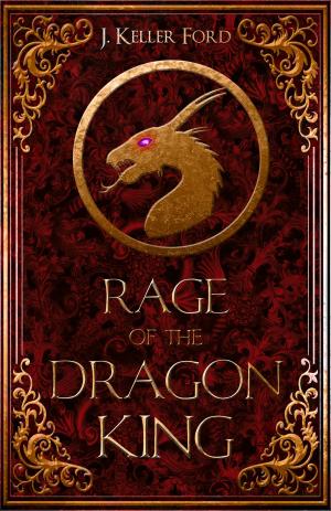 Cover of the book Rage of the Dragon King by Melanie McFarlane