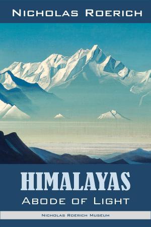 Book cover of Himalayas - Abode of Light