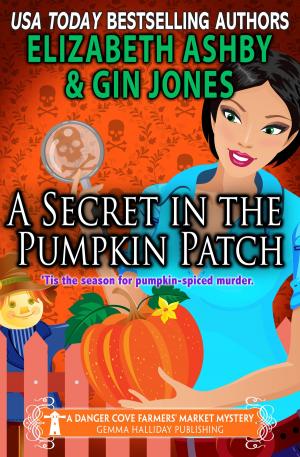 Cover of the book A Secret in the Pumpkin Patch (A Danger Cove Farmers' Market Mystery) by Jennifer Oberth