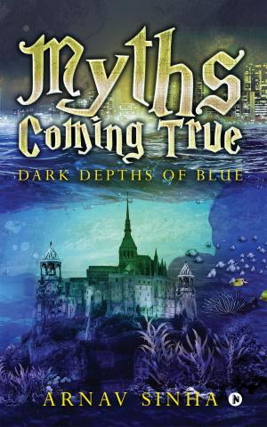 Cover of the book Myths Coming True by Anjana Sen