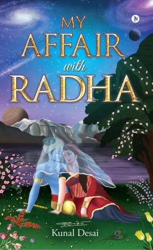 Cover of the book My Affair with Rãdhã by CHAMPAK BHATTACHARYA