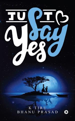 Cover of the book Just Say Yes by Damini Yadhuvanshi