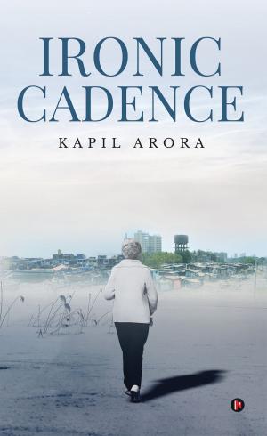 Cover of the book Ironic Cadence by Ektaa Patel