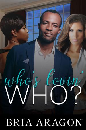Cover of the book Who’s Lovin’ Who? by Kerry Adrienne, Lia Davis