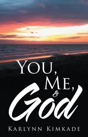 Cover of the book You, Me, & God by Monaca Williams