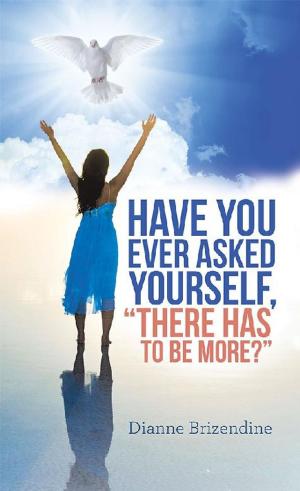 Cover of the book Have You Ever Asked Yourself, "There Has to Be More?" by Igor Ashkinazi