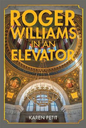 Cover of the book Roger Williams in an Elevator by Benson Ebinne (M.S. M.Div.)