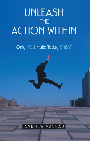 Cover of the book Unleash the Action Within by Wally Hauck, PhD, CSP