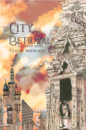 Cover of the book City of Betrayal by Shannon Tripp