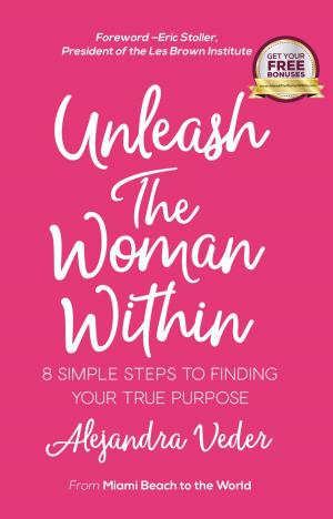 Cover of the book Unleash The Woman Within by M Sinclair