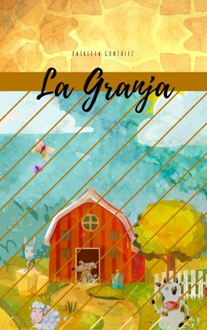 Cover of the book La granja - Segunda Edición by Alejandro Puerta